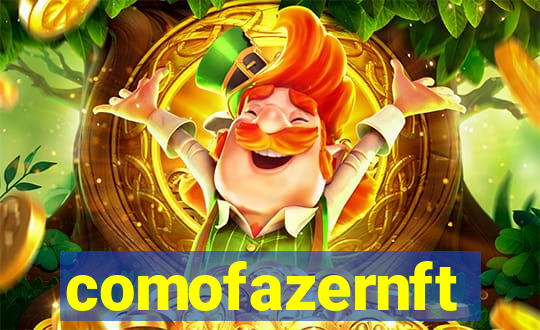 comofazernft