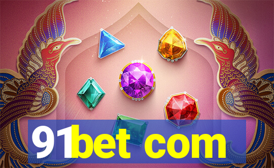 91bet com