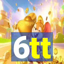 6tt