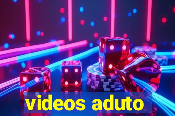 videos aduto