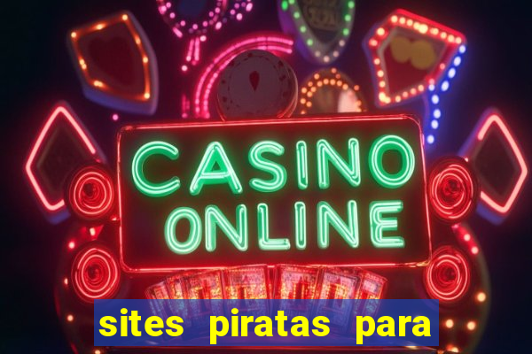 sites piratas para ver jogos