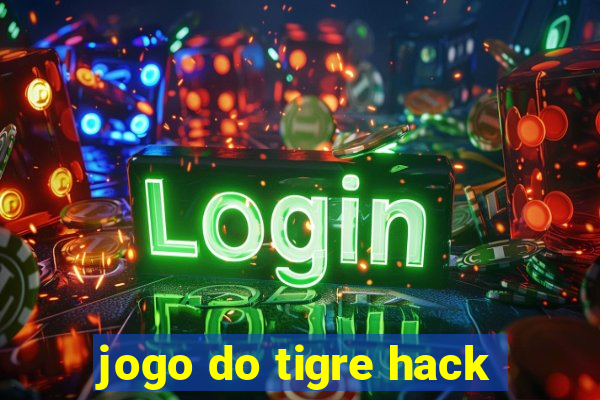 jogo do tigre hack