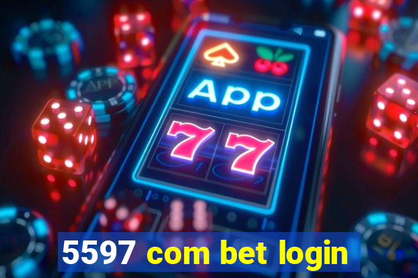 5597 com bet login