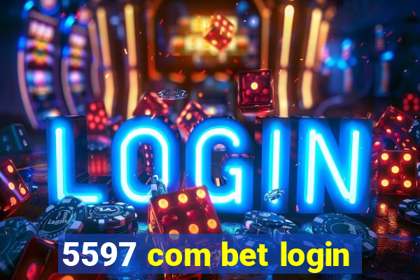 5597 com bet login