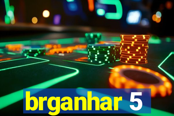 brganhar 5