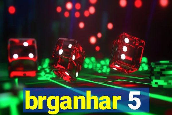 brganhar 5