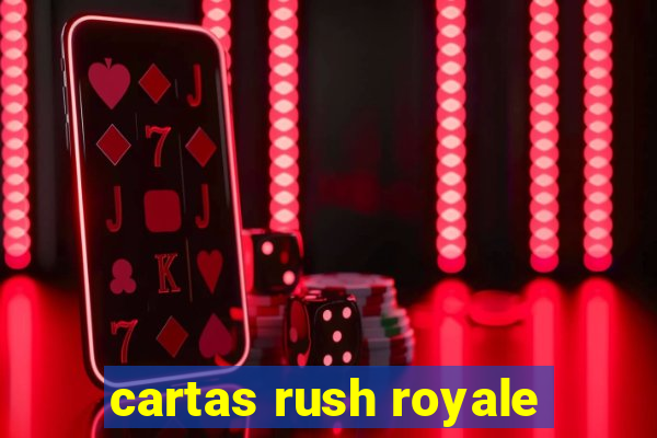 cartas rush royale