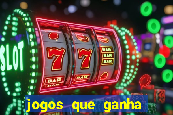 jogos que ganha dinheiro sem investir