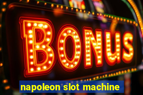 napoleon slot machine