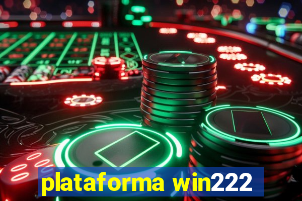 plataforma win222