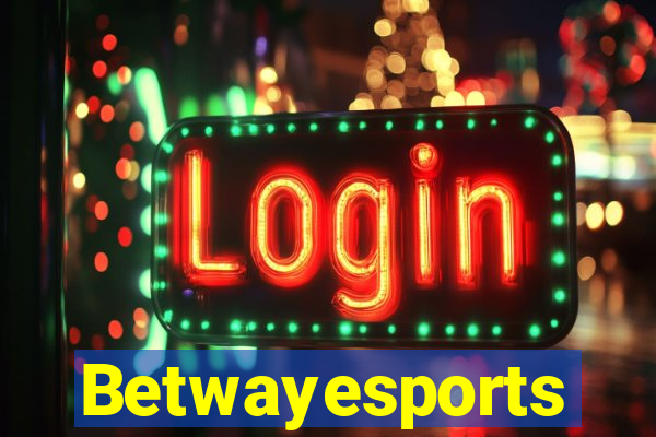 Betwayesports