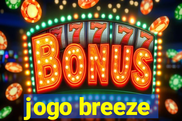 jogo breeze