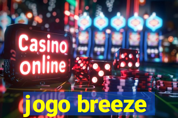 jogo breeze