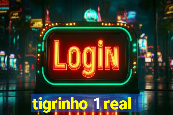 tigrinho 1 real