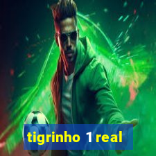 tigrinho 1 real