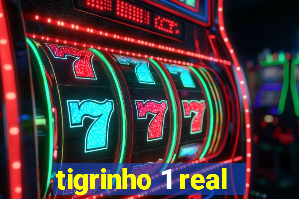 tigrinho 1 real