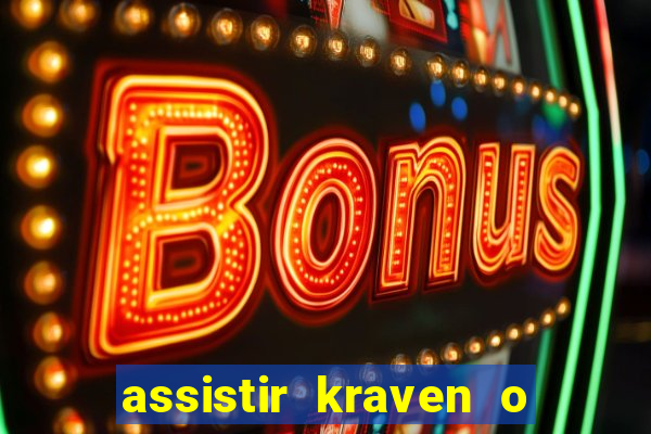 assistir kraven o caçador dublado