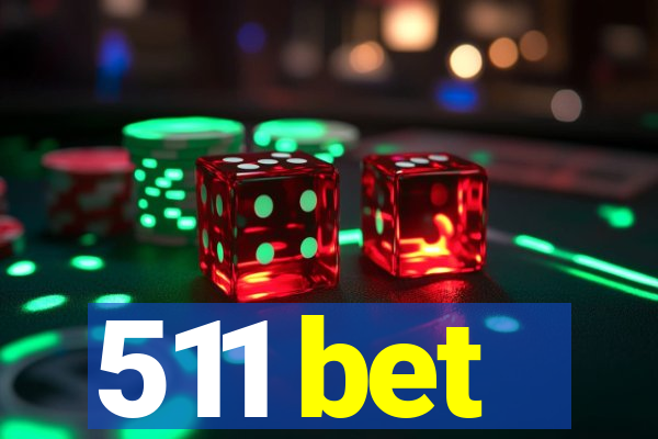 511 bet