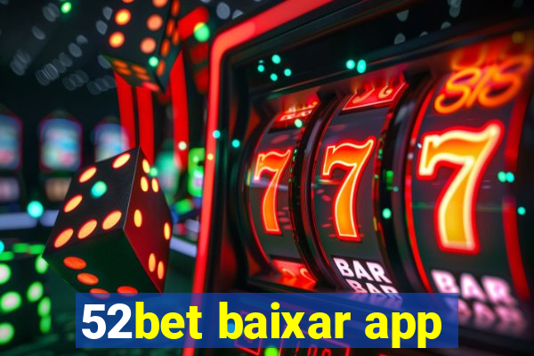 52bet baixar app