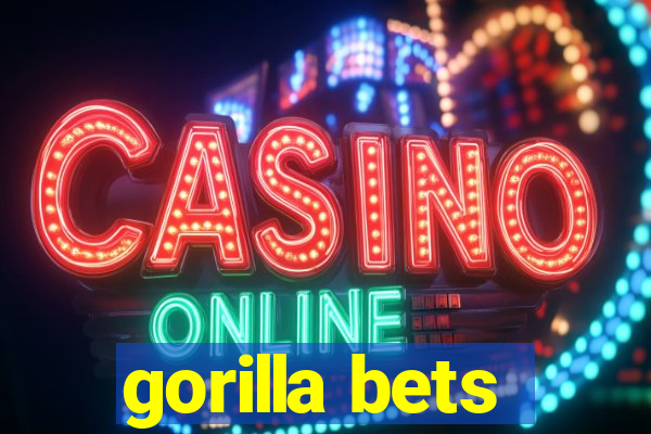 gorilla bets