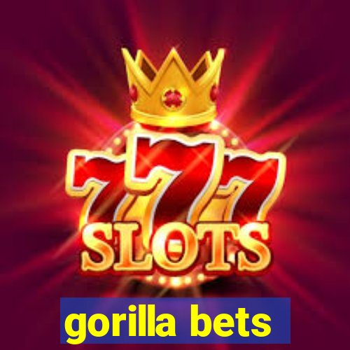 gorilla bets