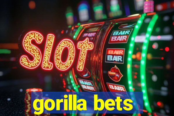 gorilla bets