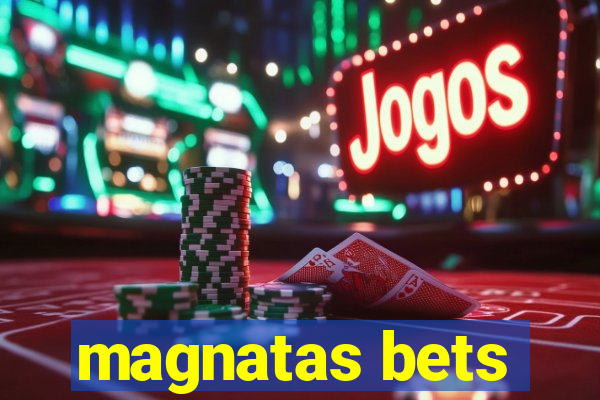 magnatas bets