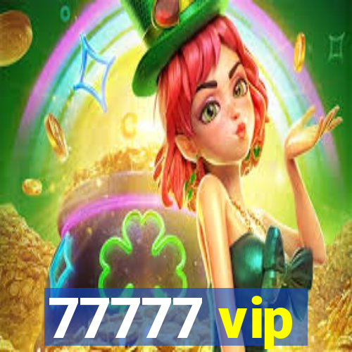 77777 vip