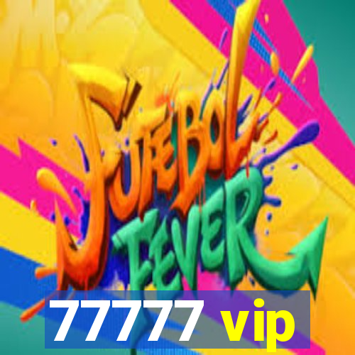 77777 vip