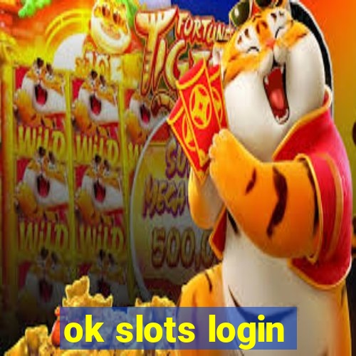 ok slots login