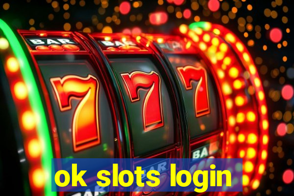 ok slots login