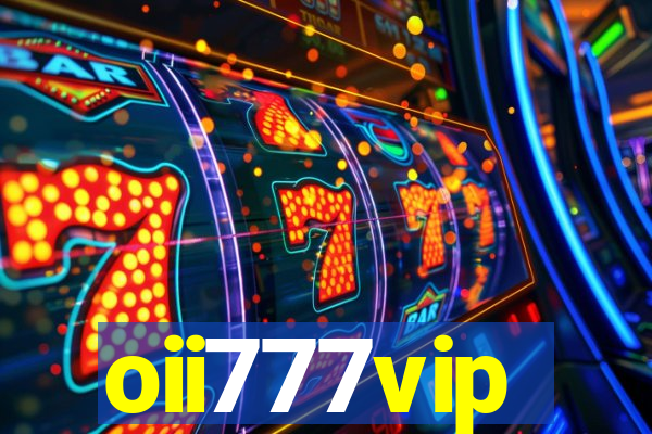 oii777vip