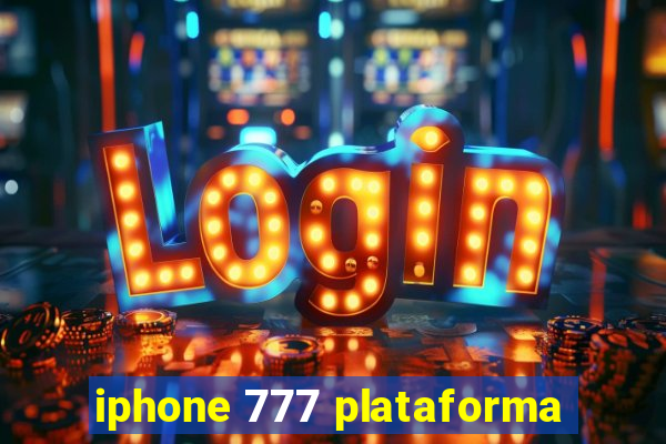 iphone 777 plataforma