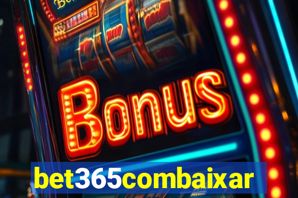 bet365combaixar