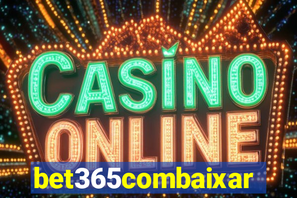 bet365combaixar