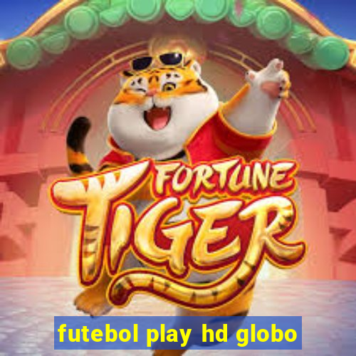 futebol play hd globo