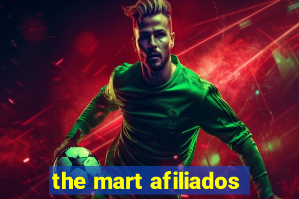 the mart afiliados