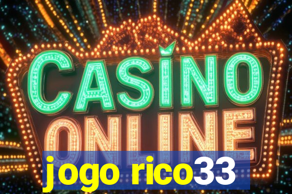 jogo rico33