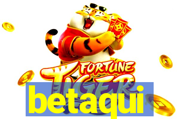 betaqui