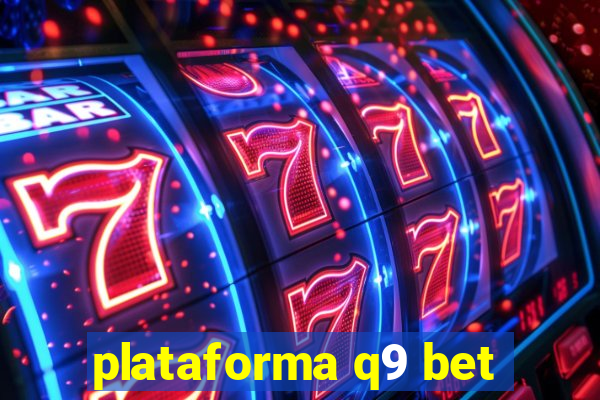 plataforma q9 bet