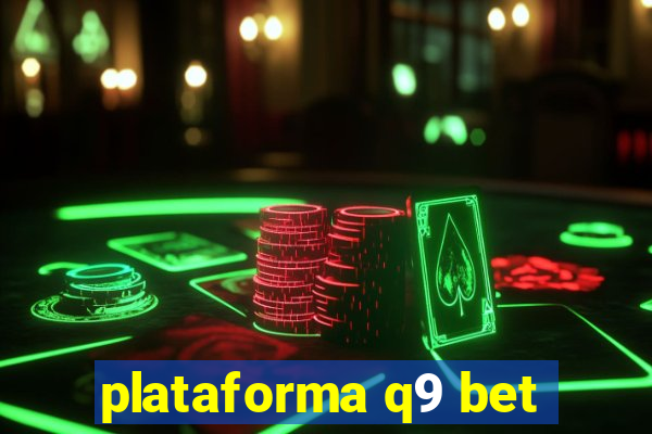 plataforma q9 bet