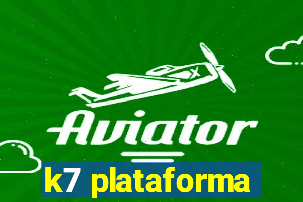 k7 plataforma