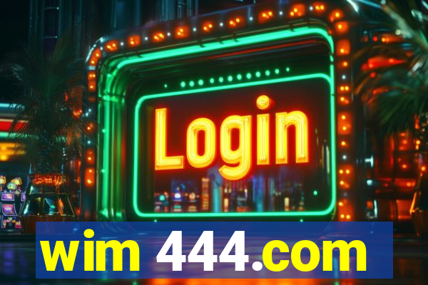 wim 444.com