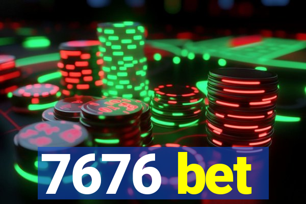 7676 bet