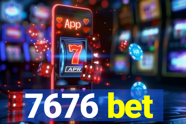 7676 bet