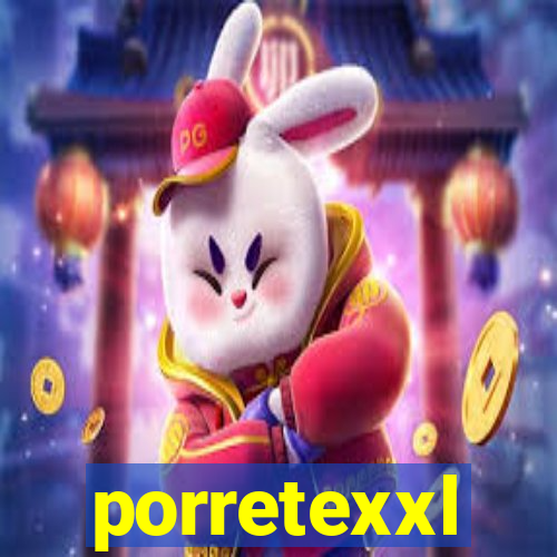 porretexxl