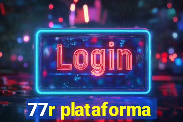 77r plataforma