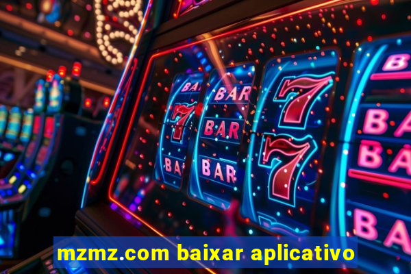 mzmz.com baixar aplicativo