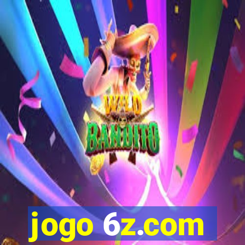 jogo 6z.com