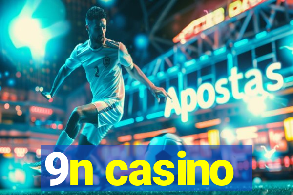 9n casino